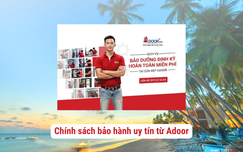 Chính sách bảo hành tận tâm từ Adoor