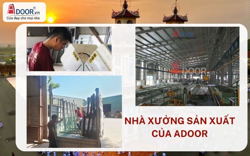 Nhà máy hiện đại Adoor Nhà máy hiện đại Adoor