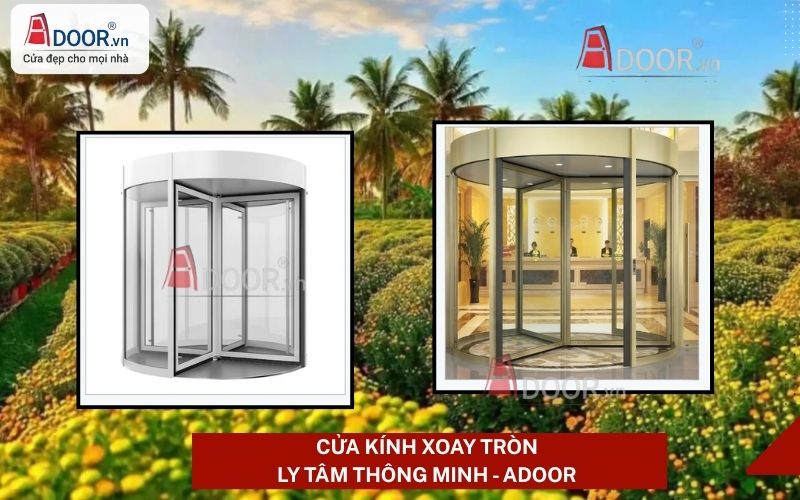 Cửa kính tự động Lai Vung buồng xoay tròn ly tâm Cửa kính tự động Lai Vung buồng xoay tròn ly tâm