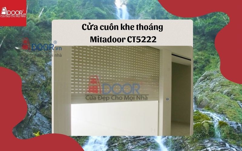 Cửa cuốn khe thoáng Mitadoor CT5222