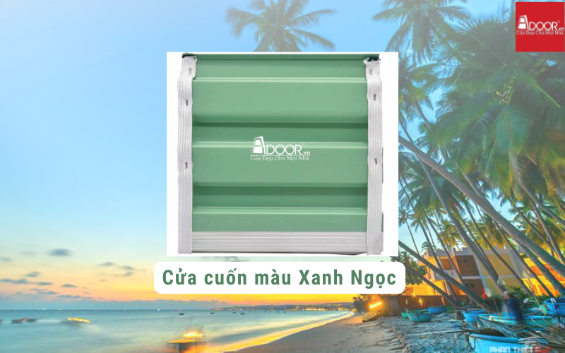 Cửa cuốn Úc Phan Thiết màu xanh ngọc 