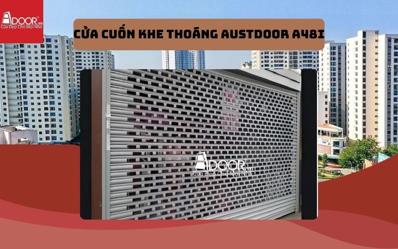 cửa cuốn khe thoáng Bắc Ninh Austdoor A48i cửa cuốn khe thoáng Bắc Ninh Austdoor A48i