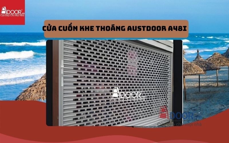 cửa cuốn khe thoáng Quảng Nam Austdoor A48i