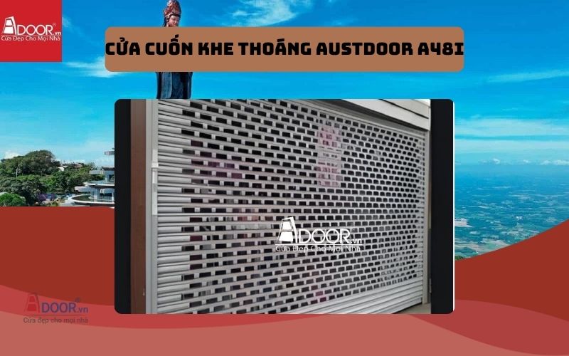 cửa cuốn khe thoáng Tây Ninh Austdoor A48i