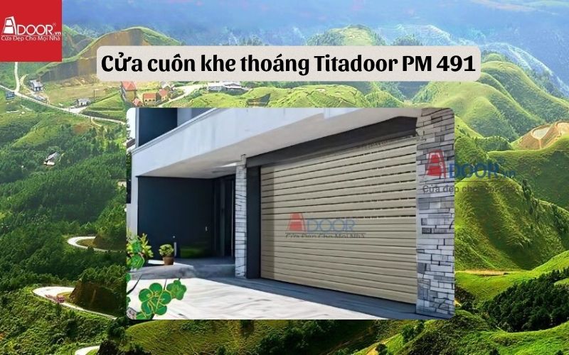 cuốn khe thoáng Lạng Sơn Titadoor PM 491