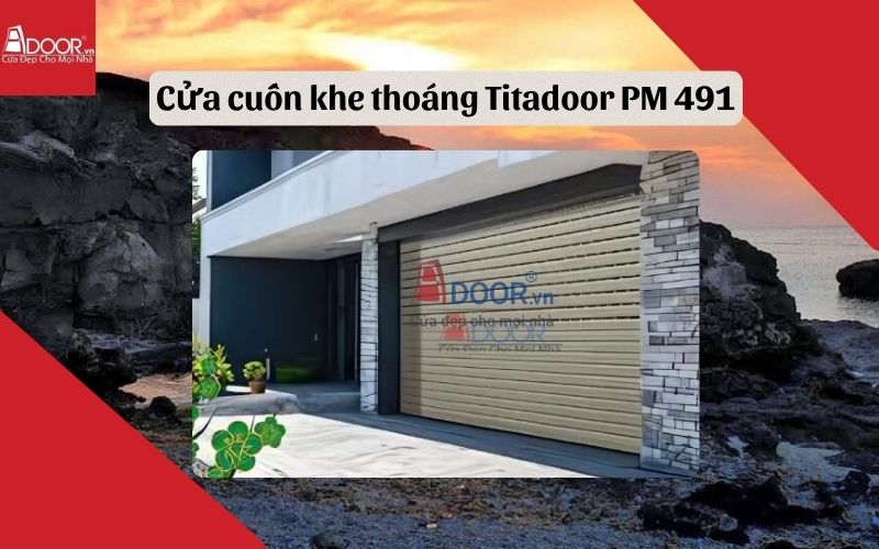 cửa cuốn khe thoáng Quảng Ngãi Titadoor PM 491