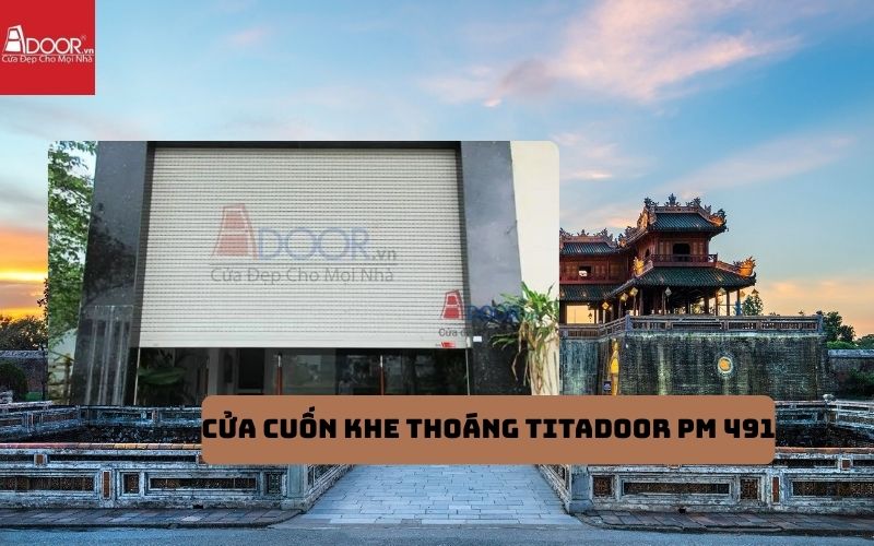 cửa cuốn khe thoáng Huế Titadoor PM 491