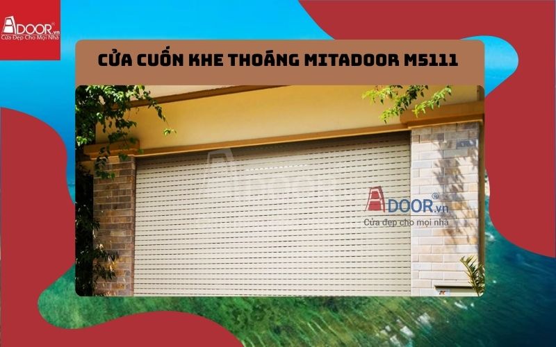 cửa cuốn khe thoáng Quảng Ngãi Mitadoor M5111