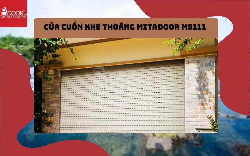 cửa cuốn khe thoáng Đồng Nai Mitadoor M5111 cửa cuốn khe thoáng Đồng Nai Mitadoor M5111