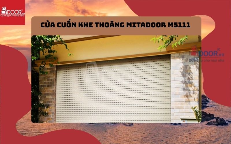 cửa cuốn khe thoáng Bình Thuận Mitadoor M5111