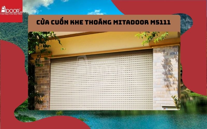 cửa cuốn khe thoáng Nghệ An Mitadoor M5111