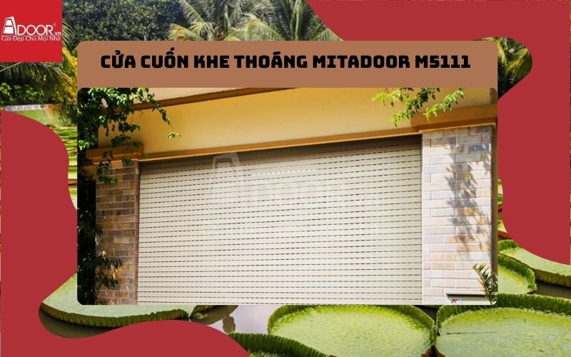 cửa cuốn khe thoáng Đồng Tháp Mitadoor M5111 cửa cuốn khe thoáng Đồng Tháp Mitadoor M5111