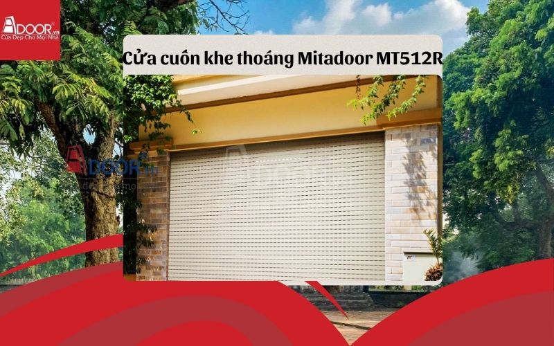 cửa cuốn khe thoáng Hưng Yên Mitadoor MT512R
