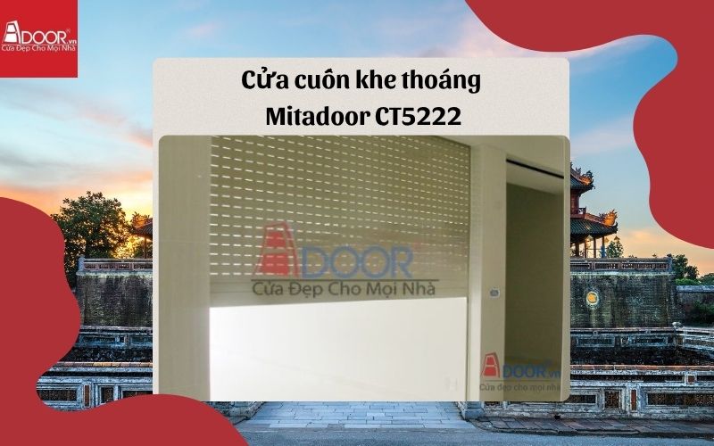 cửa cuốn khe thoáng Huế Mitadoor CT5222