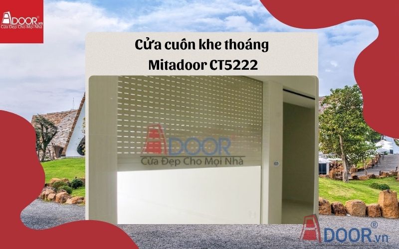 Cửa cuốn khe thoáng Buôn Ma Thuột Mitadoor CT5222