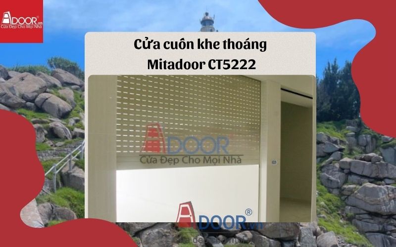 cửa cuốn khe thoáng Phú Yên Mitadoor CT5222
