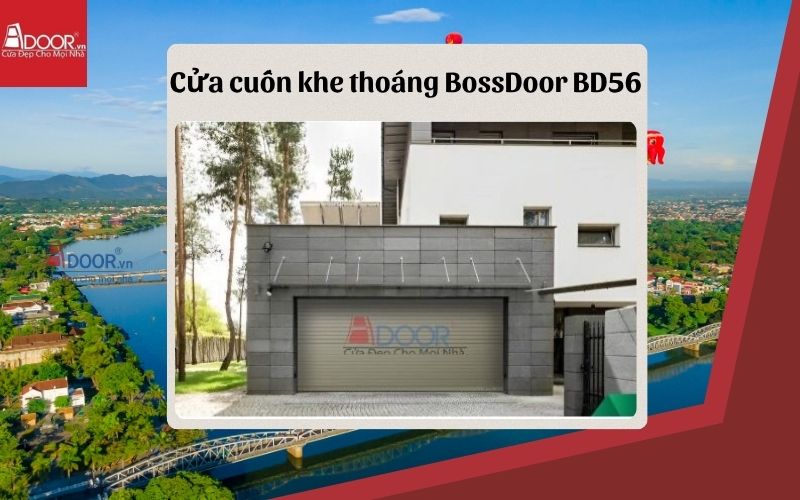 cửa cuốn khe thoáng Huế BossDoor BD56