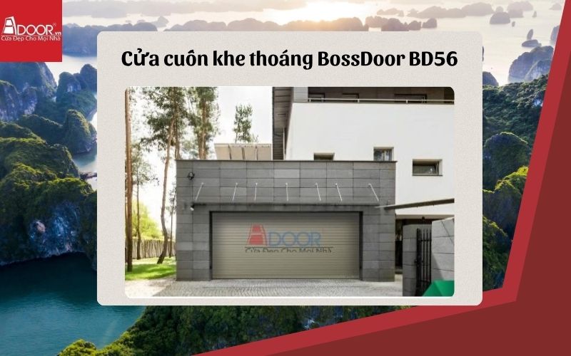 cửa cuốn khe thoáng Quảng Ninh BossDoor BD56 cửa cuốn khe thoáng Quảng Ninh BossDoor BD56