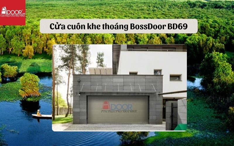 Cửa cuốn khe thoáng Đồng Tháp BossDoor BD69 Cửa cuốn khe thoáng Đồng Tháp BossDoor BD69