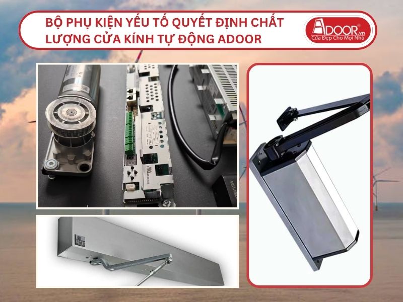 Bộ Phụ Kiện Yếu Tố Quyết Định Chất Lượng Cửa Kính Tự Động Adoor Tại Trà Vinh