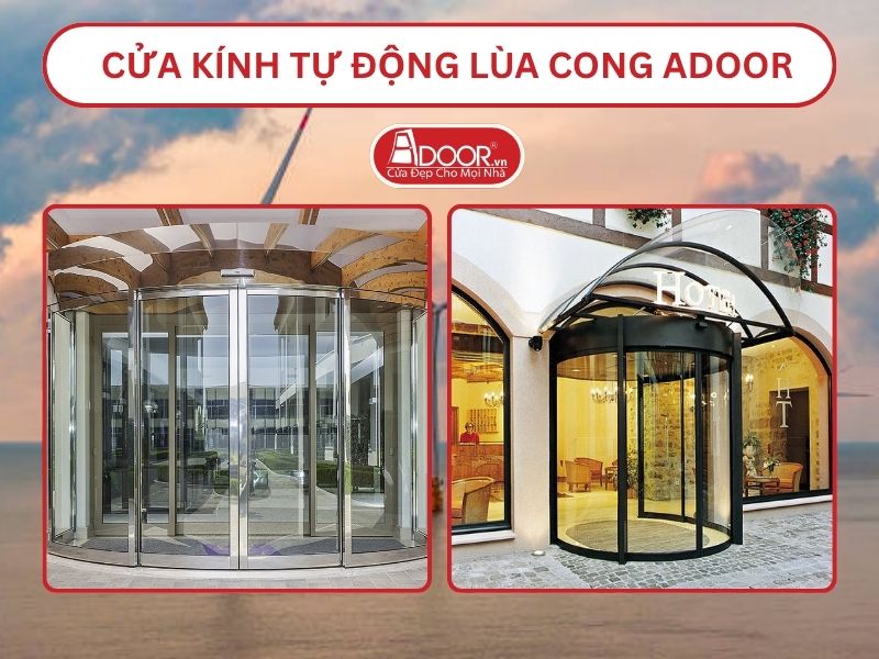 Cửa kính tự động lùa cong adoor tại Trà Vinh