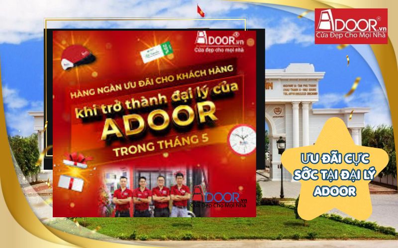 Ưu đãi cực sốc tại đại lý Adoor - Hậu Giang