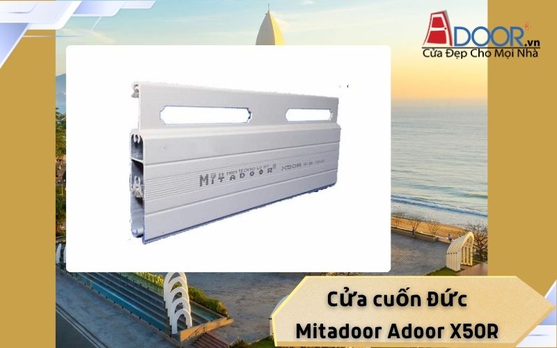 Cửa cuốn Đức Nha Trang Mitadoor Adoor X50R