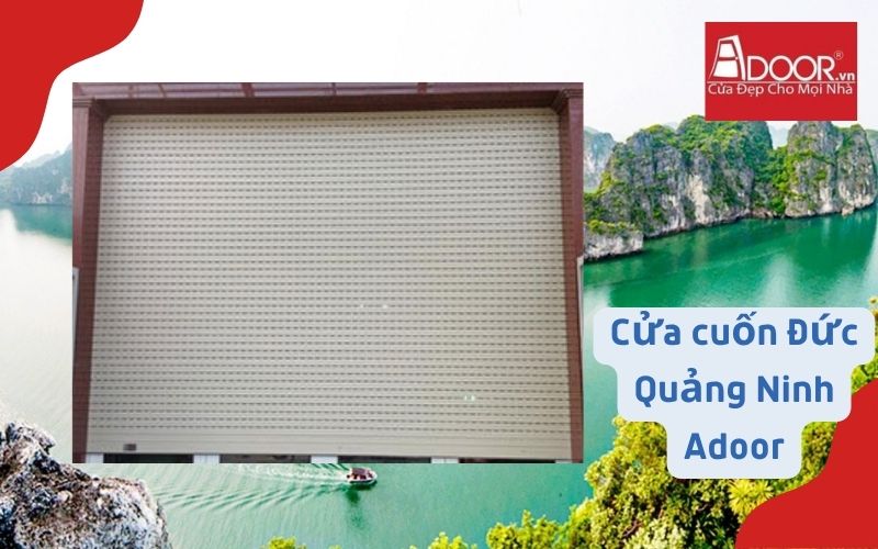 Cửa cuốn Đức Quảng Ninh Adoor