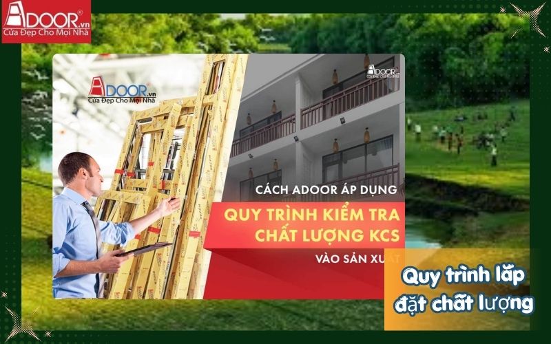 Quy trình lắp đặt - Adoor Quy trình lắp đặt - Adoor