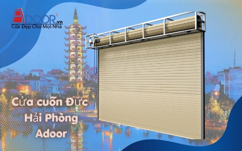 Cửa cuốn Đức tại Hải Phòng Adoor