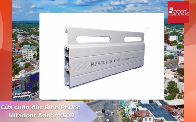 Cửa cuốn Đức Bình Phước Mitadoor Adoor X50R