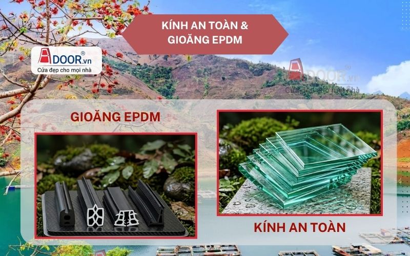 Kính cường lực an toàn và gioăng EPDM cách nhiệt