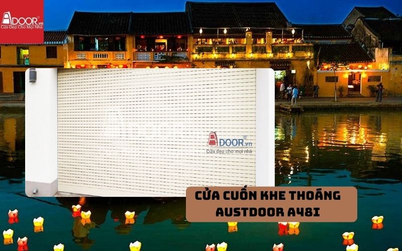 Cửa cuốn khe thoáng Hội An Austdoor A48i tại Adoor