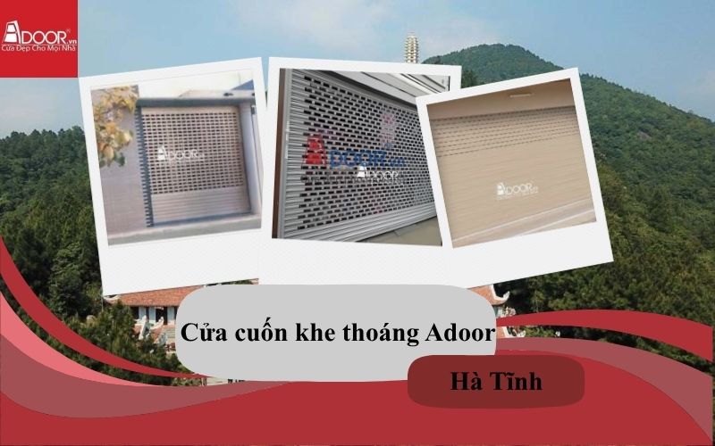 cửa cuốn khe thoáng Hà Tĩnh Adoor mới nhất