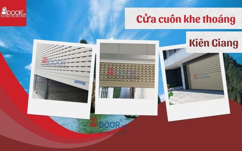 cửa cuốn khe thoáng Kiên Giang siêu hot 2026 Adoor