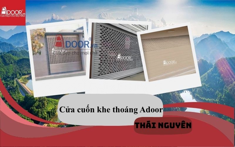 cửa cuốn khe thoáng Thái Nguyên Adoor