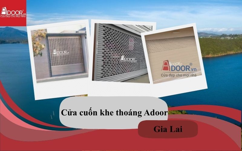 cửa cuốn khe thoáng Gia Lai tại Adoor
