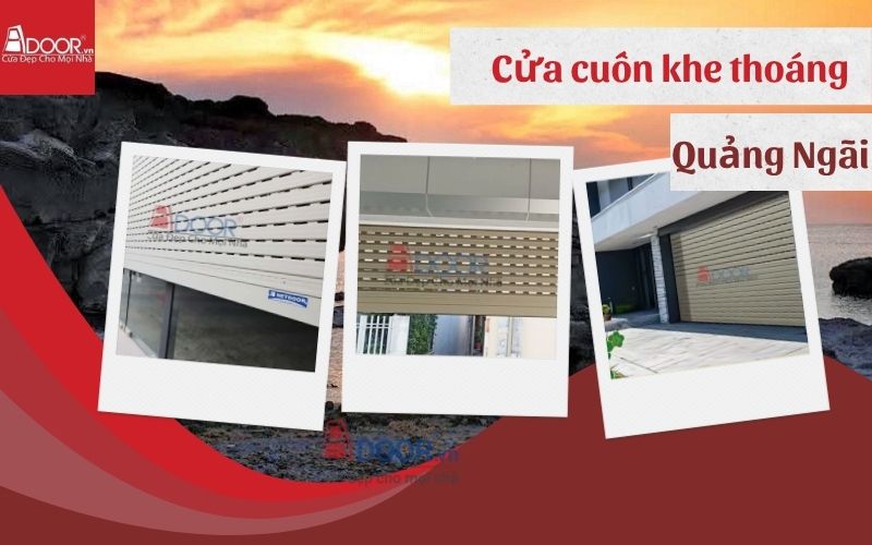 cửa cuốn khe thoáng Quảng Ngãi