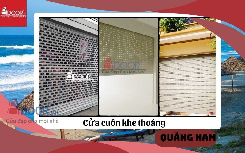 Sản phẩm cửa cuốn khe thoáng Quảng Nam đẹp, chắc chắn