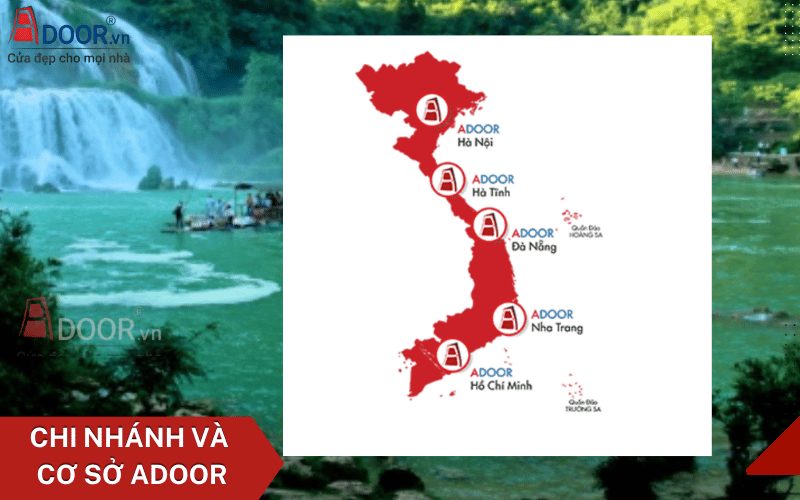 Chi nhánh Adoor trải rộng các tỉnh thành