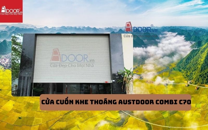 cửa cuốn khe thoáng Lạng Sơn Austdoor COMBI C70
