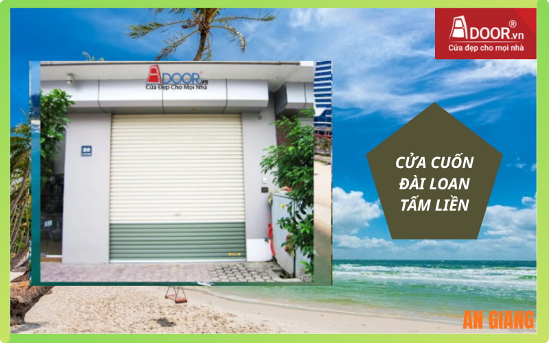Cửa cuốn Đài Loan An Giang tấm liền – Bền chắc, vận hành êm Cửa cuốn Đài Loan An Giang tấm liền – Bền chắc, vận hành êm