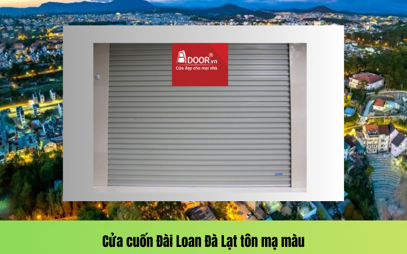 cửa cuốn Đài Loan Đà Lạt