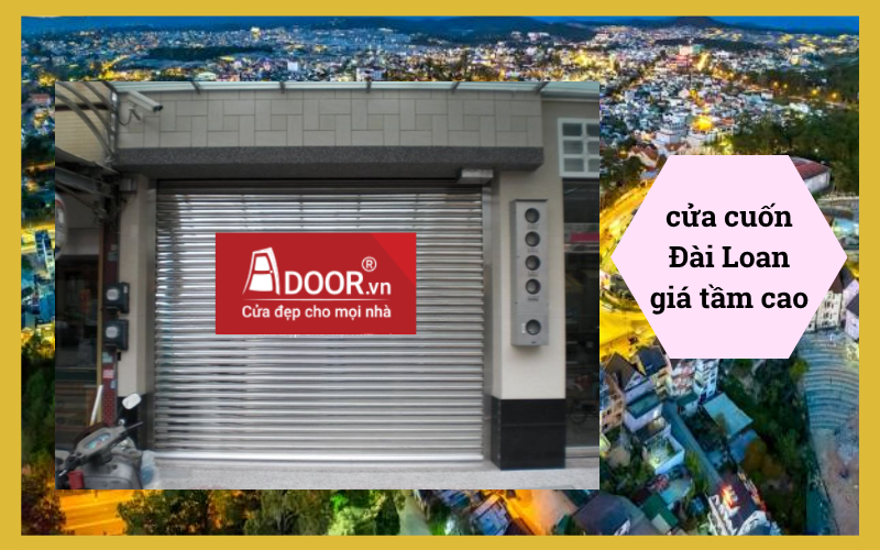 cửa cuốn Đài Loan Đà Lạt