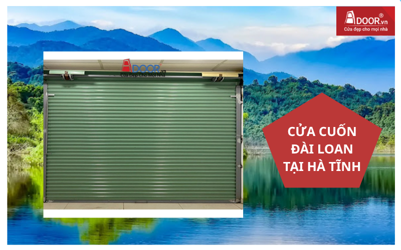 cửa cuốn Đài Loan Hà Tĩnh