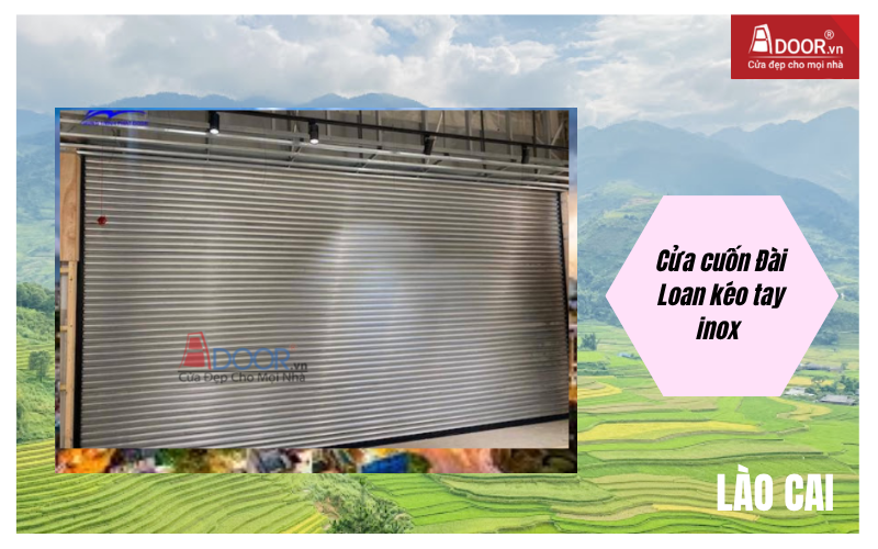 Cửa cuốn Đài Loan Lào Cai kéo tay inox 