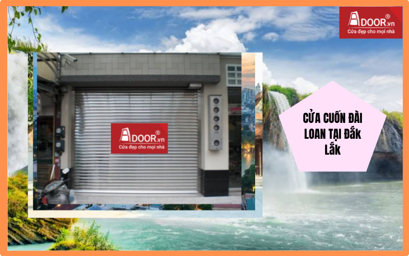 cửa cuốn Đài Loan Đắk Lắk