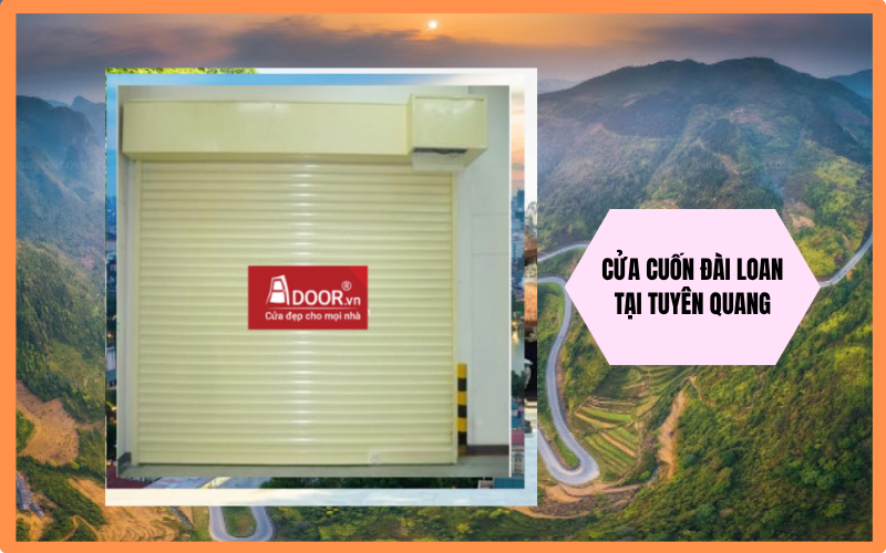 cửa cuốn Đài Loan Tuyên Quang