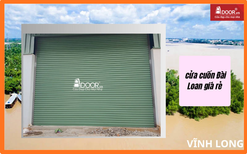Cửa Cuốn Đài Loan Vĩnh Long Giá Rẻ