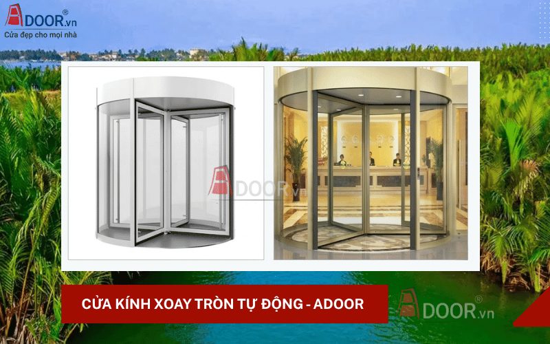 Cửa kính tự động Bến Tre - xoay tròn tự động Adoor Cửa kính tự động Bến Tre - xoay tròn tự động Adoor
